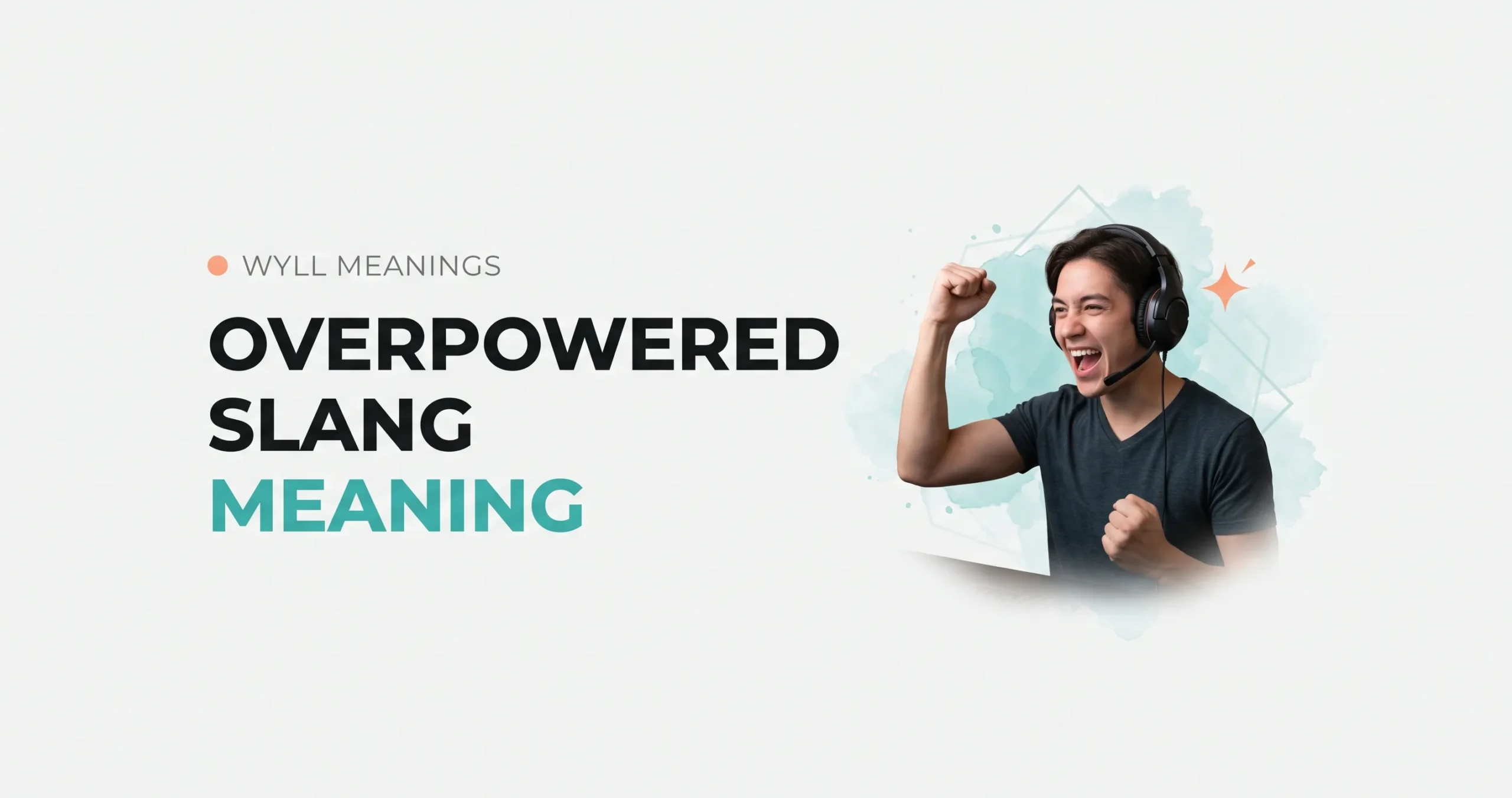 define overpowered meaning explained with a man holding a phone, featuring bold text and a clean, modern design.