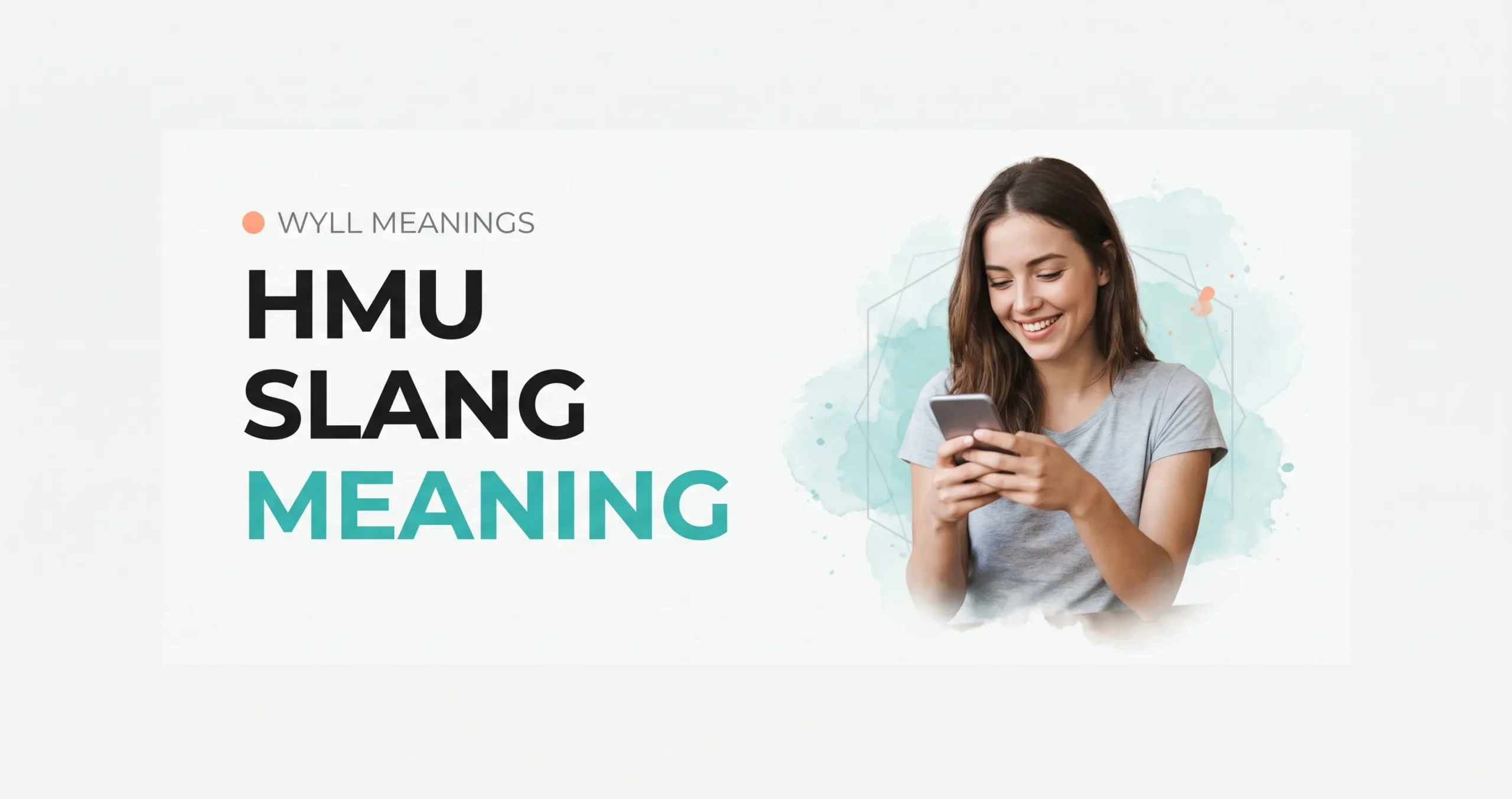 hmu meaning explained with a woman holding a phone, featuring bold text and a clean, modern design.