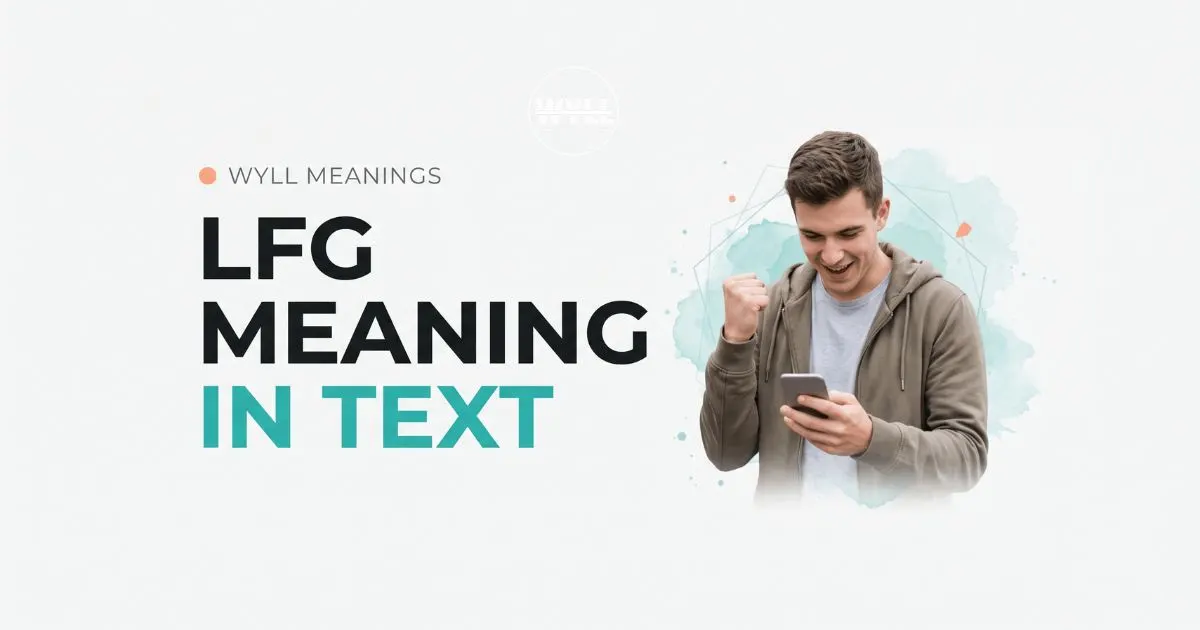 LFG meaning in texting, gaming, and social media